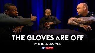 GLOVES ARE OFF Dillian Whyte vs Lucas Browne 