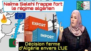 Naïma Salehi frappe fort le régime algérien Décision ferme dAlgérie envers LUnion européenne