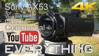 Why I chose the Sony FDR-AX53 for YouTube Videos. Unboxing Testing and Impressions