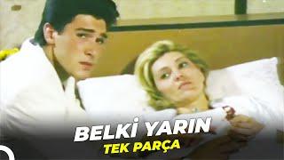 Belki Yarın  Hakan Ural - Sevtap Parman Eski Türk Filmi Full İzle