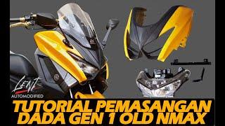 TUTORIAL PEMASANGAN BODYKIT DADA GEN 1 OLD NMAX LENT AUTOMODIFIED