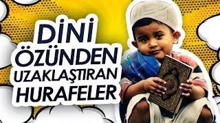 Dini Özünden Uzaklaştıran Hurafeler