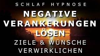 Schlaf Hypnose  Negative Verankerungen lösen  Ziele und Wünsche verwirklichen ohne Rückholung