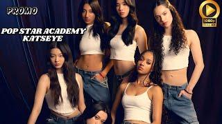 Pop Star Academy KATSEYE  Trailer All The Latest Details  Netflix