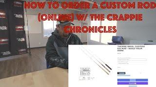 The Crappie Chronicles Shows How Easy It Is To Order a Custom Rod Online