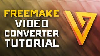 How to Convert Videos with Freemake Video Converter - Fast w In-Depth Settings