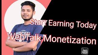 WebTalk_How to monetization and start earning in WebTalk bangla