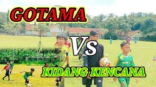 GOTAMA  Vs KIDANG KENCANA Lap GOTAMA