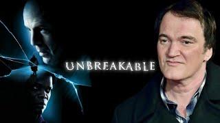 Quentin Tarantino on Unbreakable