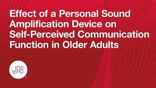 Effect of a Personal Sound Amplification Device on Self-perceived Communication in Older Adults