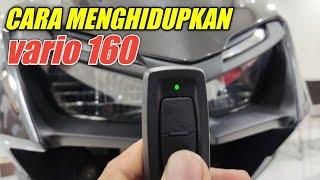 CARA MENGHIDUPKAN VARIO 160 TERBARU 2022