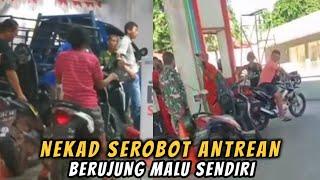 UDAH SALAH TETEP NGOTOTAksi Serobot Antrean Malah Berujung Memalukan