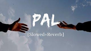 Pal - Arijit Singh & Shreya Ghoshal  jalebi Song  Slowed and Reverb Lofi Mix