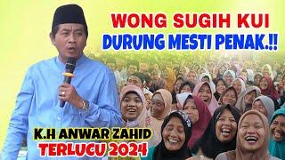 KH ANWAR ZAHID TERBARU 2024 - WONG SUGIH KUI DURUNG MESTI PENAK LUCU BANGET