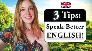 SPEAK BETTER ENGLISH ⭐ Improve your FLUENCY  British English 