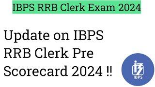 Update on IBPS RRB Clerk Pre Scorecard 2024  IBPS RRB Clerk Prelims Scorecard 2024 