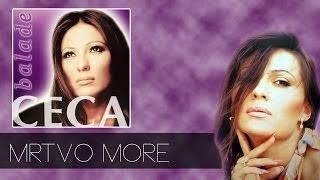 Ceca - Mrtvo more - Audio 2003 HD