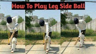 How To Play Leg Side Ball 