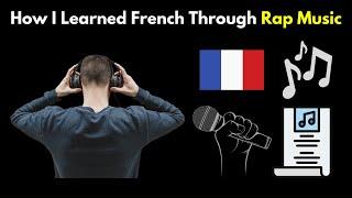 How I Learned French Through Rap Music