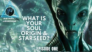 What Is Your Alien Soul Origin & What Are Starseeds?  Overview  Astral Legends