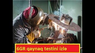 6GR qaynaq testiwelderwelding