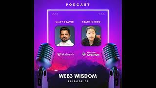 The Web3 Wisdom Podcast #7 with Frank Cheng Apeiron