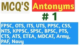 Most Repeated Antonyms 30 Words  Synonyms and Antonyms MCQS  NTS PTS OTS CTS Part 1