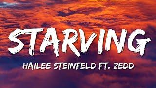 Hailee Steinfeld Grey - Starving Lyrics ft. Zedd