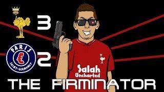 THE FIRMINATOR 3-2 Liverpool vs PSG Champions League Parody Goals Highlights