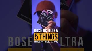 5 Things I Like About The Bose QC Ultra Earbuds #shorts #bose #activenoisecancelling #truewireless