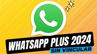 Nuevo WhatsApp Plus Junio 2024 AntiBan y FUNCIONA SIN VINCULAR