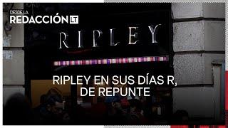 Por qué Ripley se encuentra en sus días R de repunte