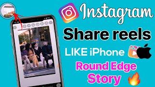 iOS Instagram 2024  Reels Share Like iPhone Without PNG & Apps  Round edge Story Timer + Username