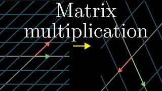 Matrix multiplication as composition  Chapter 4 Essence of linear algebra