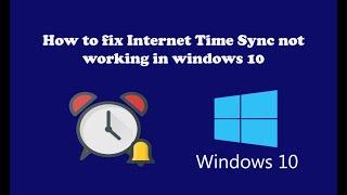 Internet Time Sync not working in Windows 1011 - Easy Solution