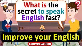 Improve English Speaking Skills Everyday Tips to speak in English English Conversation Practice