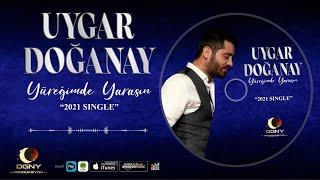 Uygar Doğanay Yüreğimde Yarasın 2021 Single