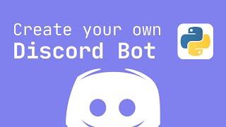 Create Your Own Discord Bot in Python 3.10 Tutorial 2022 Edition