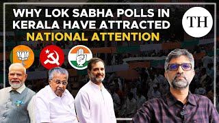 Why Lok Sabha polls in Kerala have attracted national attention  Analysis