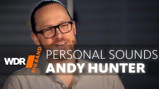 ANDY HUNTER Portrait - PERSONAL SOUNDS   WDR BIG BAND TROMBONE