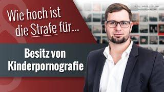 Wie hoch ist die Strafe für Besitz von Kinderpornografie?