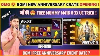 FREE UC TRICK  Bgmi Anniversary Crate Opening  Bgmi Anniversary Event  Mummy Set Crate Opening