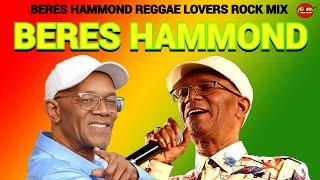 Beres Hammond Reggae Mix  Reggae Lovers Rock Mix 2024 Romie Fame Dj Jason