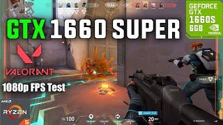 Valorant GTX 1660 Super RYZEN 5 3600 FPS Test in 2024