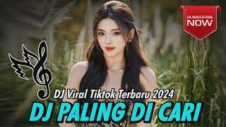 DJ YANG LAGI VIRAL TERBARU 2024  DJ TIK TOK TERBARU 2024