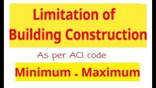 Minimum & Maximum Requirements as per ACI code  Civil Engineering