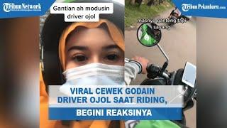 Viral Cewek Godain Driver Ojol Saat Riding Tak Diduga Begini Reaksi Sang Driver