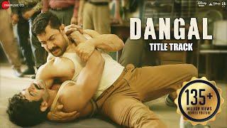 Dangal - Title Track  Dangal  Aamir Khan  Pritam  Amitabh Bhattacharya Daler Mehndi  HD Video