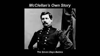 McClellans Own Story  The Seven Days Battles - Chapter Twenty Six