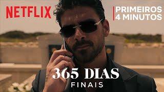 365 Dias Finais  Primeiros 4 minutos  Netflix